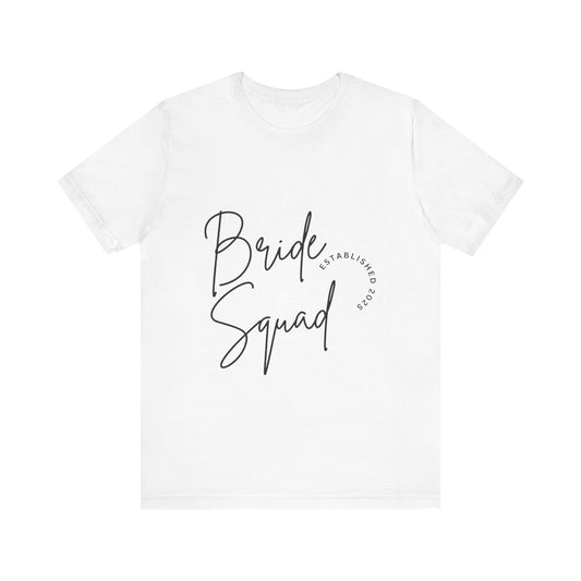 Customizable Bride Squad T-Shirt for Bridal Parties