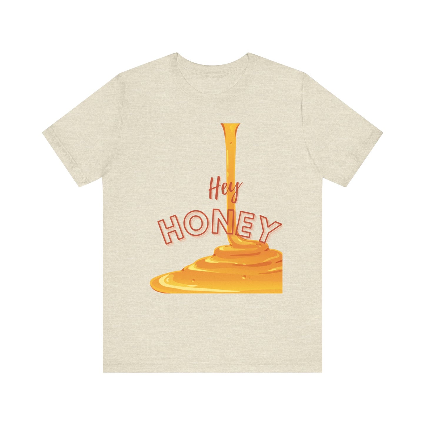 Hey Honey Short Sleeve Tee