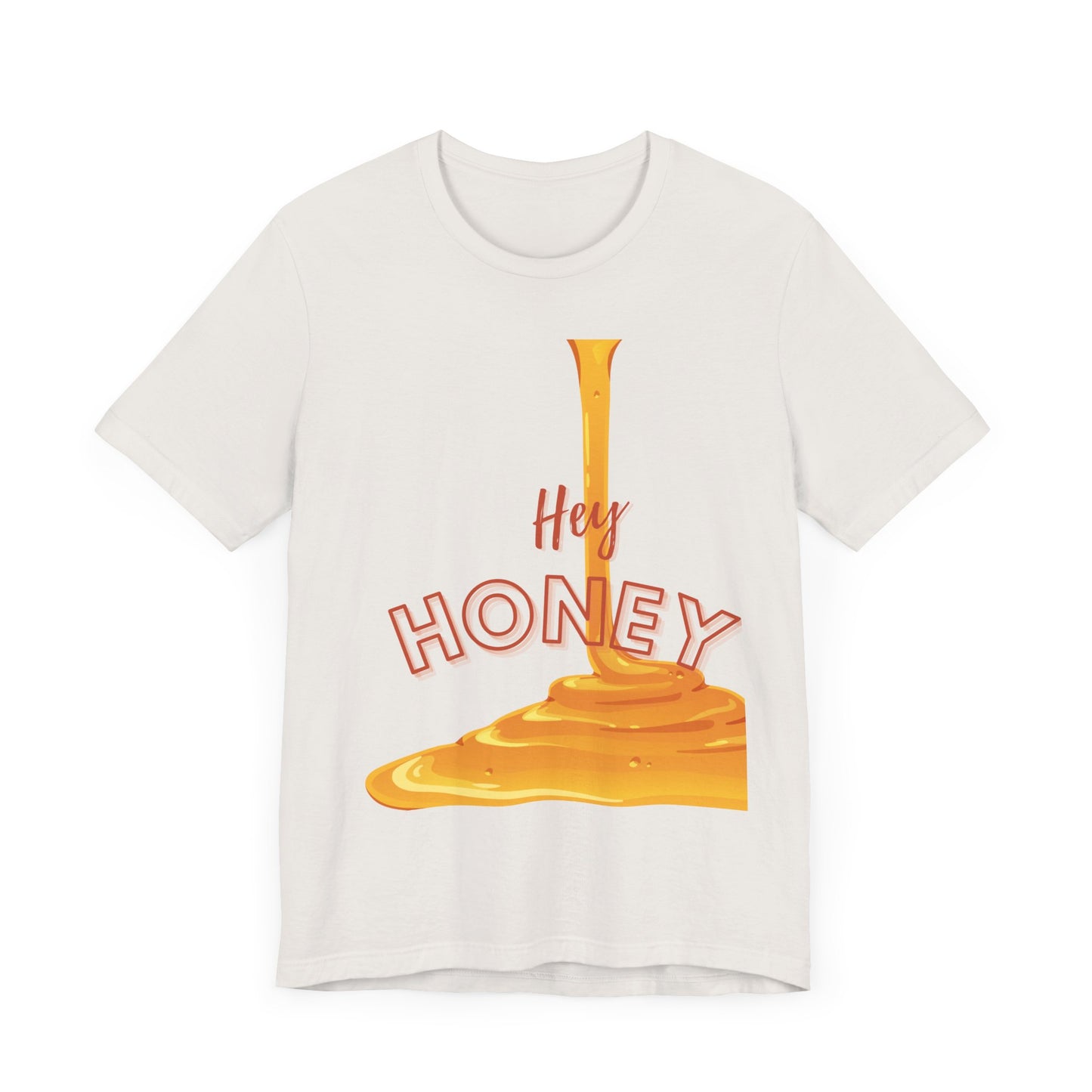 Hey Honey Short Sleeve Tee