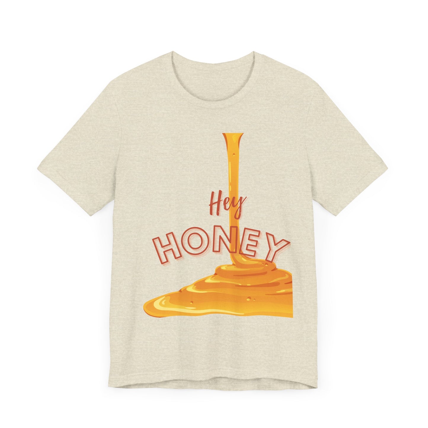 Hey Honey Short Sleeve Tee