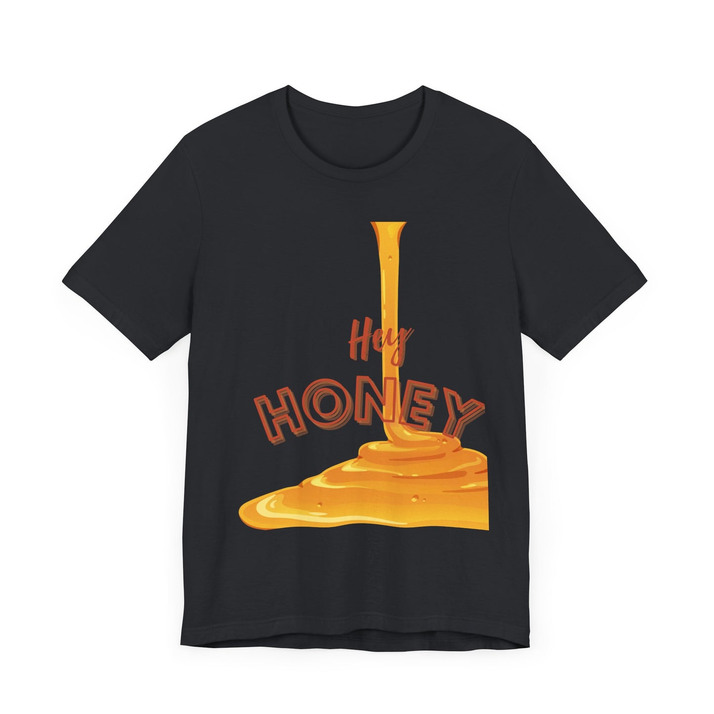 Hey Honey Short Sleeve Tee