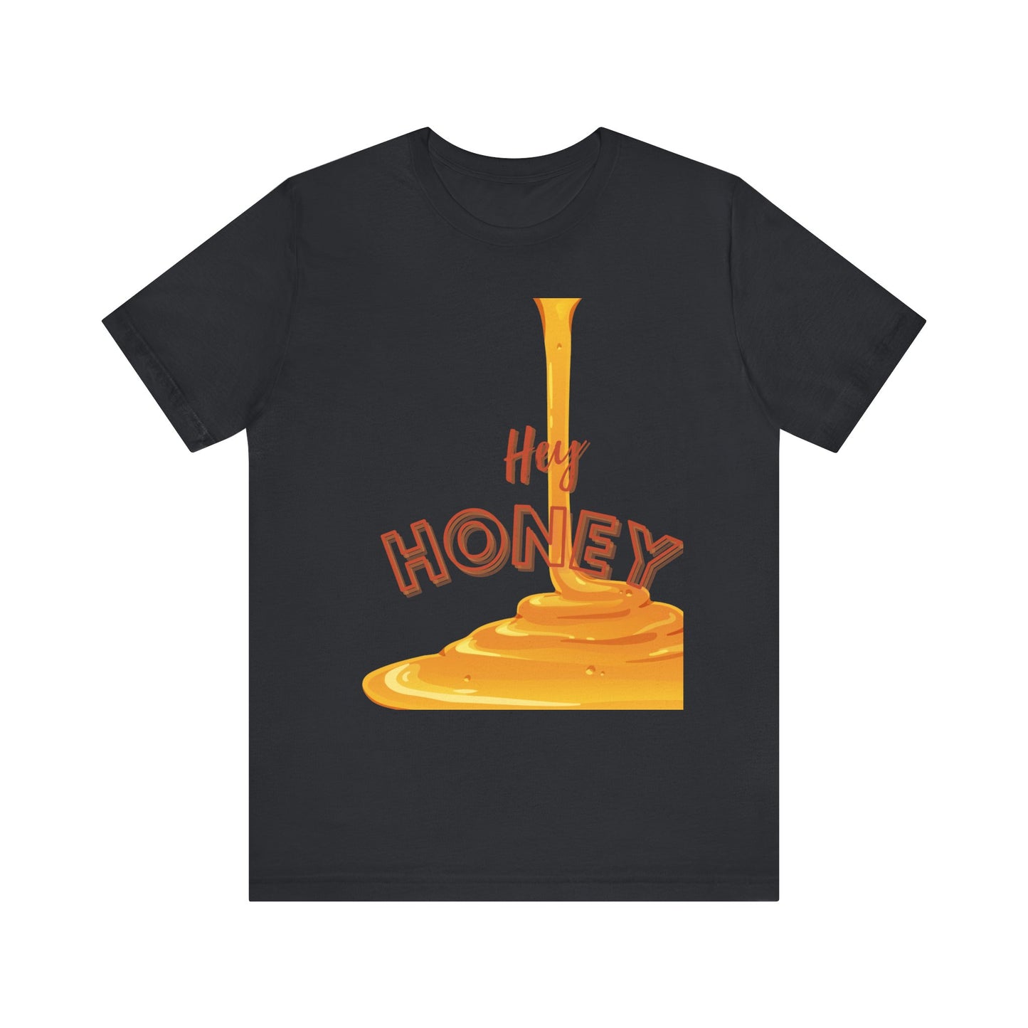 Hey Honey Short Sleeve Tee