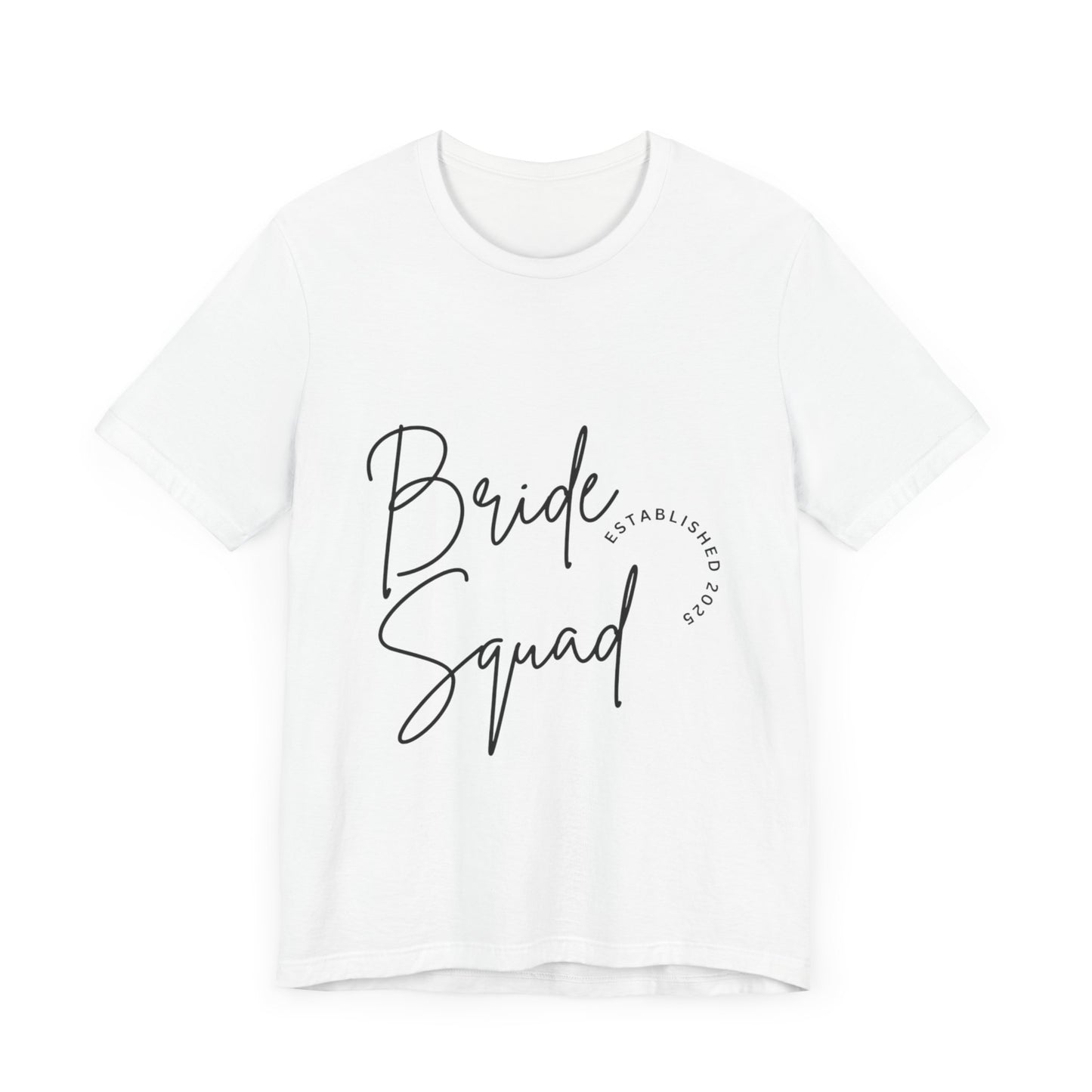 Customizable Bride Squad T-Shirt for Bridal Parties